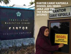 Puncak Kekecewan Panjang, Janji Tinggal Janji, Kantor Camat Kapoiala Disegel Ahli Waris