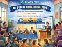 Guna Mendorong Peningkatan Kualitas Produk Jurnalistik, Dewan Pers Bakal Gelar Uji Publik Dana Jurnalisme