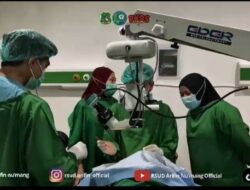 RSUD Arifin Nu’mang Ukir Sejarah: Sukses Gelar Operasi Katarak Perdana dengan Teknologi Modern