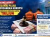 Dua Pegawai Pajak Jadi Tersangka Korupsi, Dugaan Kerugian Negara Capai Rp2 Triliun