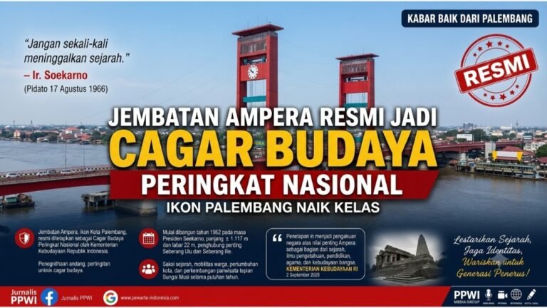 Jembatan Ampera Resmi Jadi Cagar Budaya Peringkat Nasional, Ikon Palembang Naik Kelas